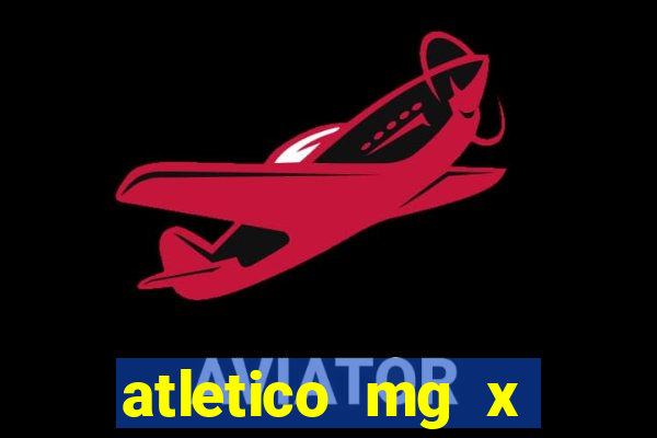 atletico mg x botafogo futemax